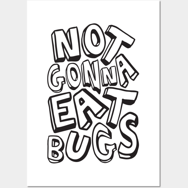 Not Gonna Eat Bugs Wall Art by CatsCrew